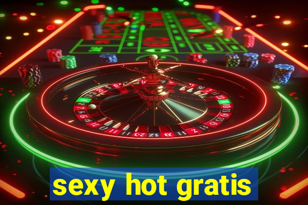 sexy hot gratis